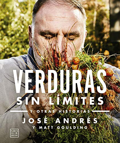 José Andrés, Eva Raventós Ruiz: Verduras sin límites (Hardcover, 2019, Planeta Gastro)