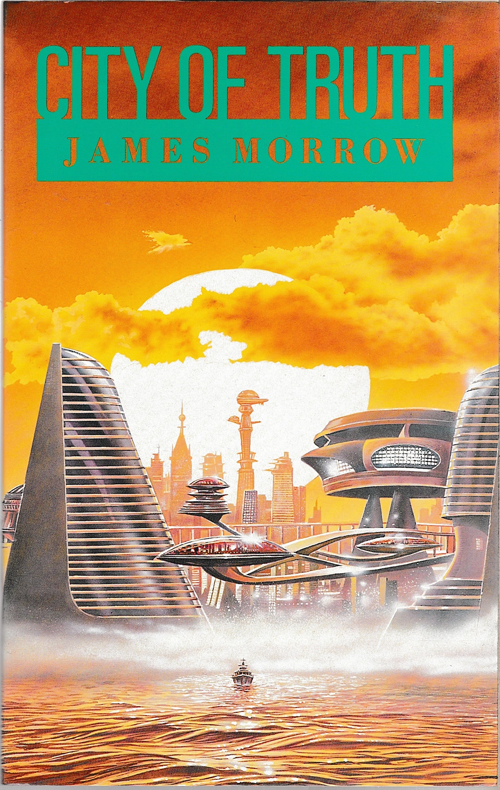 James Morrow: City of Truth (Hardcover, 1991, Legend / Century)