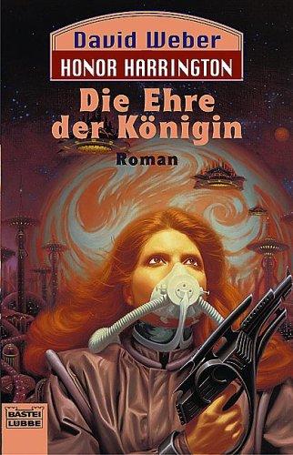 David Weber: Die Ehre der Königin (Paperback, German language, 1998, Lübbe)