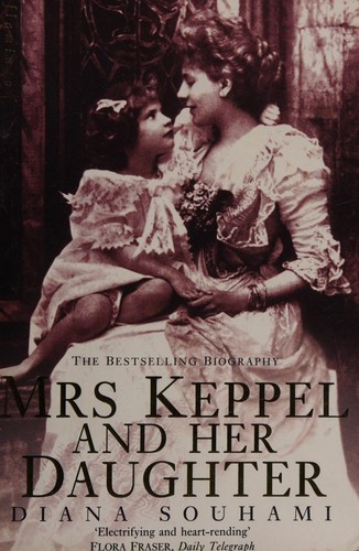 Diana Souhami: Mrs Keppel and her daughter (1997, Ted Smart)