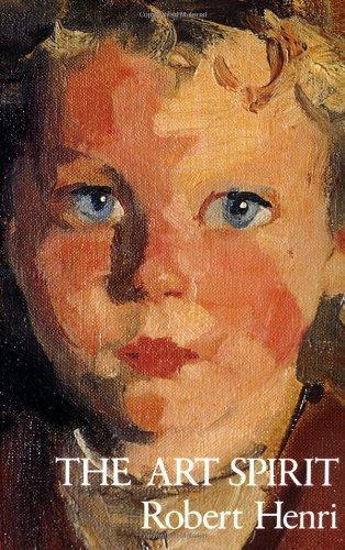 Robert Henri: The Art Spirit