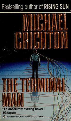 Michael Crichton: The terminal man (Paperback, 1993, Ballantine Books)