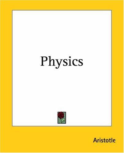 Aristotle: Physics (Paperback, Kessinger Publishing)