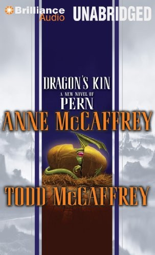 Anne McCaffrey, Todd McCaffrey: Dragon's Kin (AudiobookFormat, 2013, Brilliance Audio)