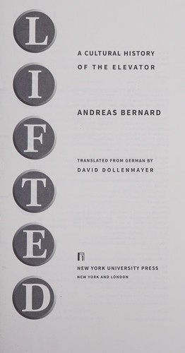 Andreas Bernard: Lifted (2014, New York University Press)