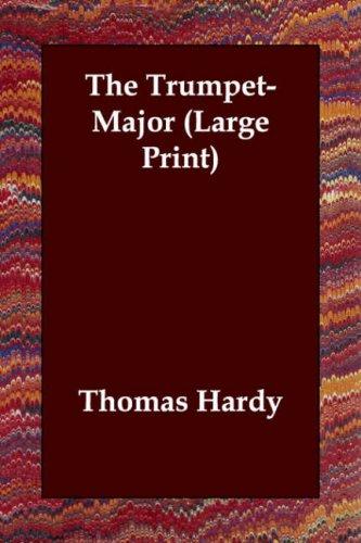 Thomas Hardy: The Trumpet-Major (Large Print) (Paperback, 2006, Echo Library)