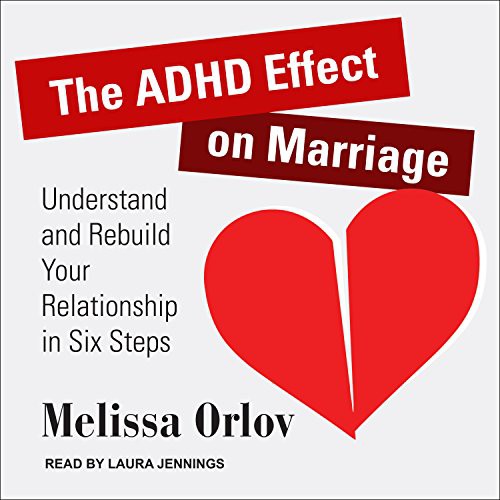 Laura Jennings, Melissa Orlov: The ADHD Effect on Marriage (AudiobookFormat, 2017, Tantor Audio)