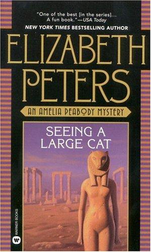 Elizabeth Peters: Seeing a Large Cat (Paperback, 1998, Grand Central Publishing)