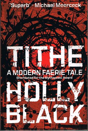 Holly Black: Tithe (Paperback, 2009, Pocket Books (UK))