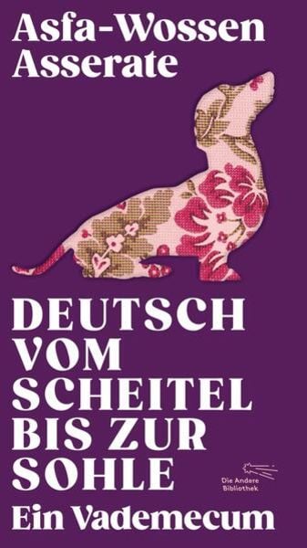 Asfa-Wossen Asserate: Deutsch vom Scheitel bis zur Sohle (Hardcover, Deutsch language, AB - Die Andere Bibliothek)
