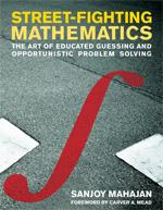 Sanjoy Mahajan: Street-fighting mathematics (2010, MIT Press)