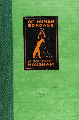 W. Somerset Maugham: Of human bondage (1915, Grosset & Dunlap)