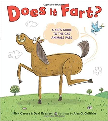 Nick Caruso, Dani Rabaiotti, Alex G. Griffiths: Does It Fart? (2019, Little, Brown Books for Young Readers)