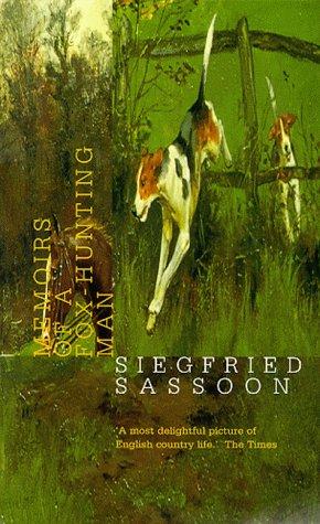 Siegfried Sassoon: Memoirs Of A Fox-Hunting Man (Paperback, 1999, Faber and Faber)