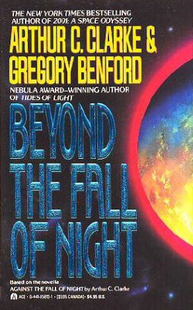 Arthur Clarke: Beyond the Fall of Night (Paperback, 1991, Ace Books)