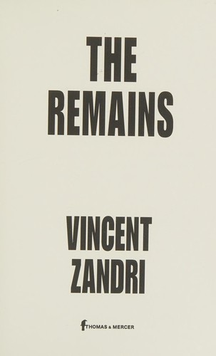 Vincent Zandri: Remains (2012, Amazon Publishing)