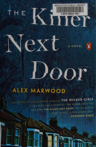 Alex Marwood: The killer next door (2014)