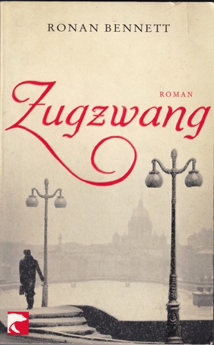 Ronan Bennett: Zugzwang (German language, 2008, Berliner Taschenbuch Verlag, Berliner Taschenbuch Verl)