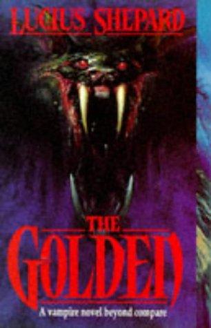 Lucius Shepard: Golden (Paperback, 1994, Firebird Distributing)