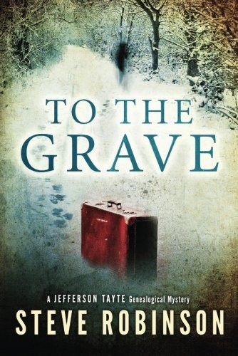 Steve Robinson: To the Grave (Paperback, 2014, Thomas & Mercer)