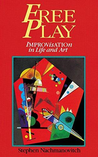 Stephen Nachmanovitch: Free Play (1991)