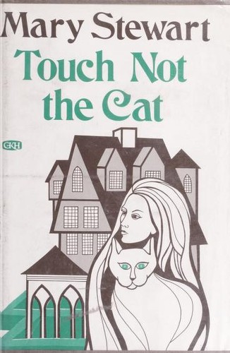 Mary Stewart: Touch not the cat (1976, G.K. Hall)