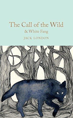 Jack London, Sam Gilpin, Marcus Clapham: The Call of the Wild & White Fang (2017, Pan Macmillan, Macmillan Collector's Library)