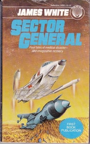 James White: Sector General (Paperback, 1983, Del Rey)