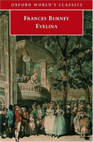 Fanny Burney: Evelina, or, The history of a young lady's entrance into the world (2002, Oxford University Press)