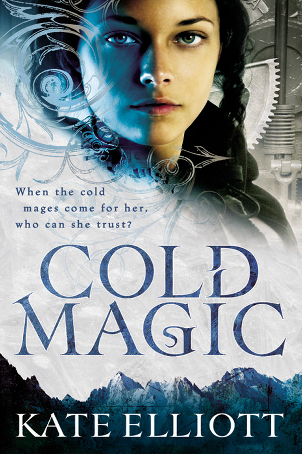 Kate Elliott: Cold Magic (EBook, 2010, Orbit)