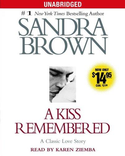 Sandra Brown: A Kiss Remembered (AudiobookFormat, 2006, Simon & Schuster Audio)