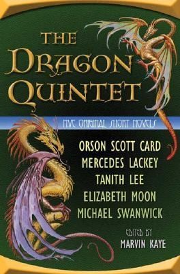 Marvin Kaye, Orson Scott Card, Mercedes Lackey, Tanith Lee, Elizabeth Moon, Michael Swanwick: The Dragon Quintet (2005, St. Martins Press-3pl)