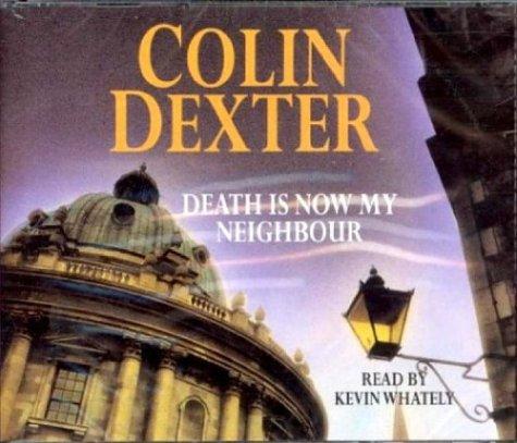 Colin Dexter: Death Is Now My Neighbour (AudiobookFormat, 2000, Macmillan Audio Books)