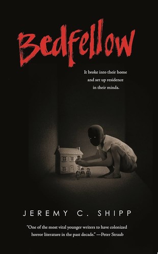 Jeremy C. Shipp: Bedfellow (2018, Doherty Associates, LLC, Tom)