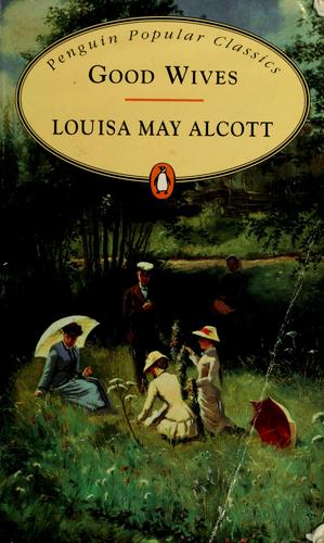 Louisa May Alcott: Good Wives (1995, Penguin Books Ltd, Penguin Books, Limited (UK))