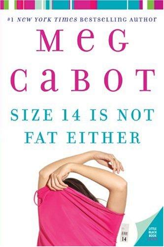 Meg Cabot: Size 14 is not fat either (Paperback, 2006, Avon Trade)