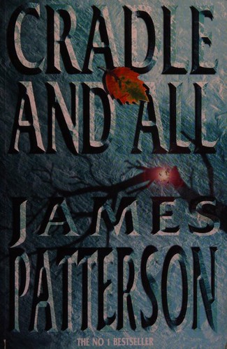 James Patterson: Cradle and All (2000, Headline Publishing Group)