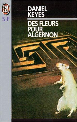 Daniel Keyes: Des fleurs pour Algernon (Paperback, French language, J'Ai Lu)