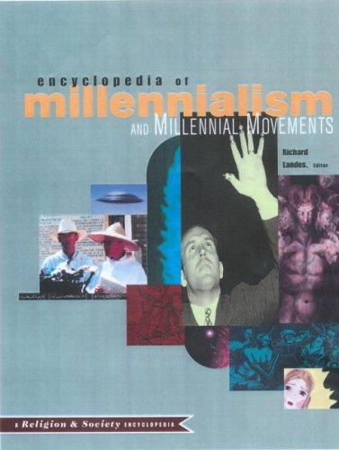 Richard Allen Landes: Encyclopedia of millennialism and millennial movements (2000, Routledge)