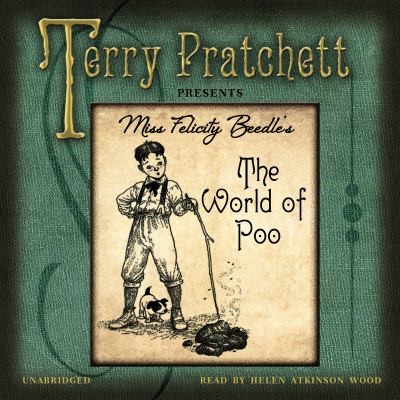 Terry Pratchett, Patrick Couton, Bernard Pearson, Isobel Pearson, Peter Dennis: Terry Pratchett Presents Miss Felicity Beedles The World Of Poo (2012, Cornerstone)