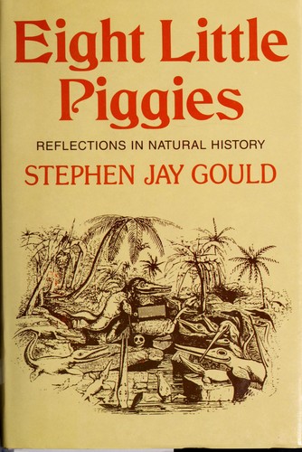 Stephen Jay Gould: Eight little piggies (1993, Norton)