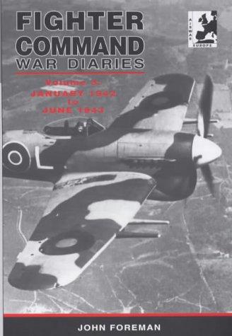 John Foreman: The Fighter Command War Diaries (Airwar Europe) (Paperback, 2000, Air Research Publications)