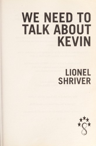 Lionel Shriver: We need to talk about Kevin (EBook, 2006, Serpent's Tail)