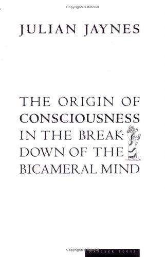 Julian Jaynes, Julian Jaynes: The Origin of Consciousness in the Breakdown of the Bicameral Mind (2000, First Mariner Books)