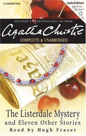 Agatha Christie: The Listerdale Mystery and Eleven Other Stories (Mystery Masters) (AudiobookFormat, 2006, The Audio Partners, Mystery Masters)