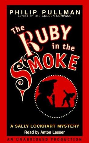 Philip Pullman: A Sally Lockhart Mystery: The Ruby In the Smoke (AudiobookFormat, 2004, Listening Library (Audio))
