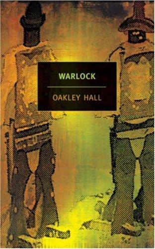 Oakley M. Hall: Warlock (2005, New York Review Books)