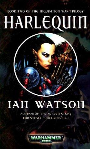 Ian Watson: Harlequin (Paperback, 2002, Games Workshop)