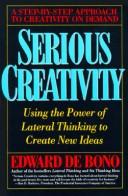 Edward de Bono: Serious creativity (1992, HarperBusiness)