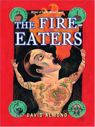 David Almond: The fire-eaters (2005, Thorndike Press)